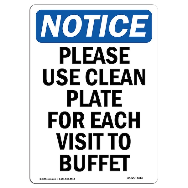 Safety Sign, OSHA Notice, 5" Height, Please Use Clean Plate For Each Sign, Portrait, 10PK